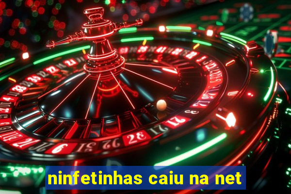 ninfetinhas caiu na net